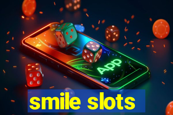 smile slots